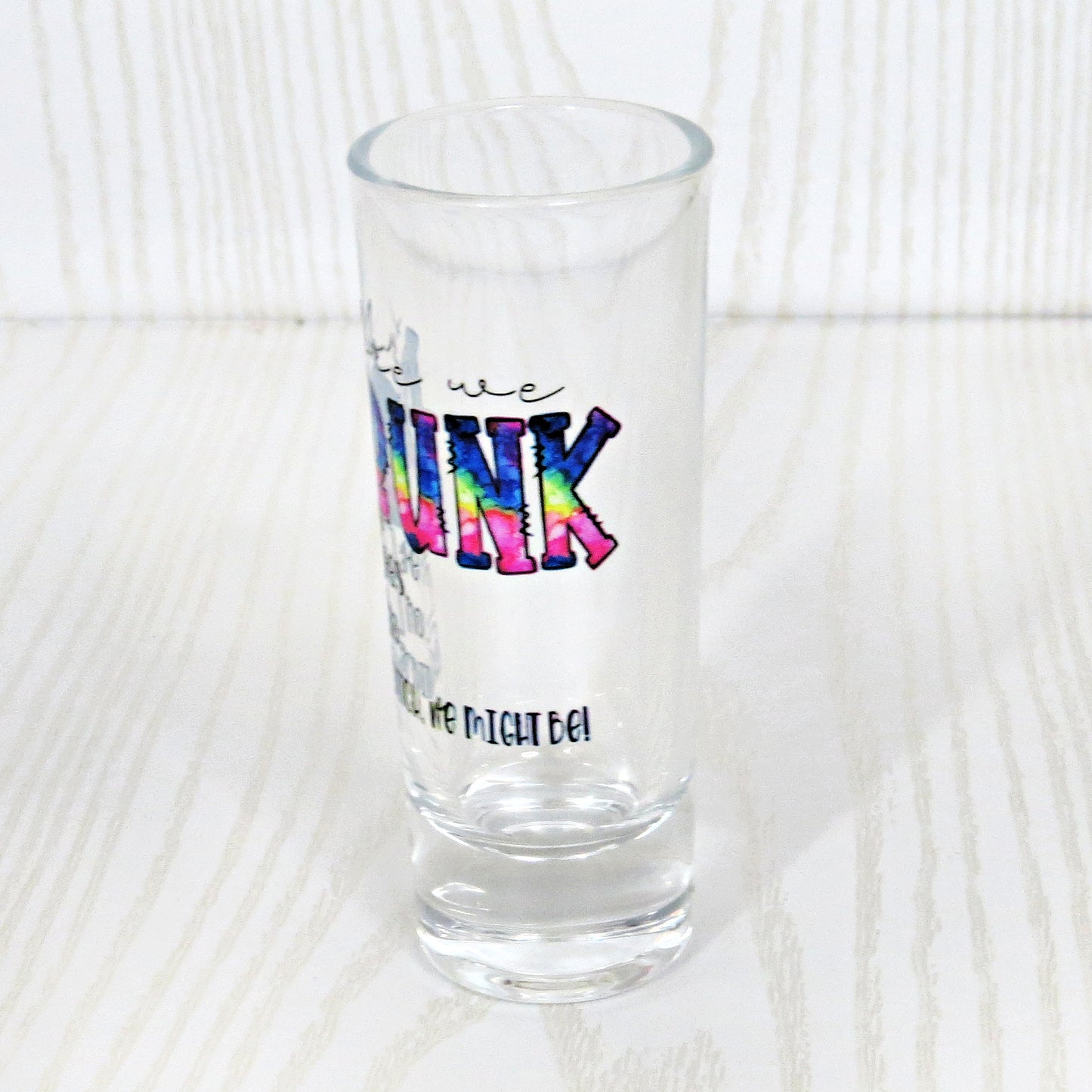 Are We Drunk We Might Be Shot Glass - Funny Drinking Gift for Adult Women Men - Hilarious Inappropriate Friends - 2 Ounce