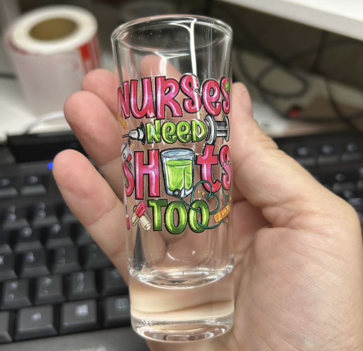 Nurses Need Shots Too Funny Shot Glass - close-up of printed design
