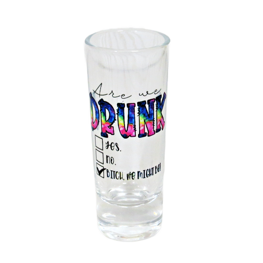 Are We Drunk We Might Be Shot Glass - Funny Drinking Gift for Adult Women Men - Hilarious Inappropriate Friends - 2 Ounce