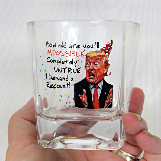 Trump Birthday Recount Whiskey Glass - Funny Humorous Celebration Gag Gift for Men Women, 8 oz